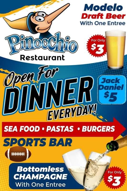 Pinocchios OPEN for DINNER every day!